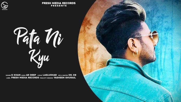 Pata Ni Kyu Song Lyrics Hindi (2020) – G Khan पता नी क्यों Pata Ni Kyu Song Lyrics Hindi - G Khan