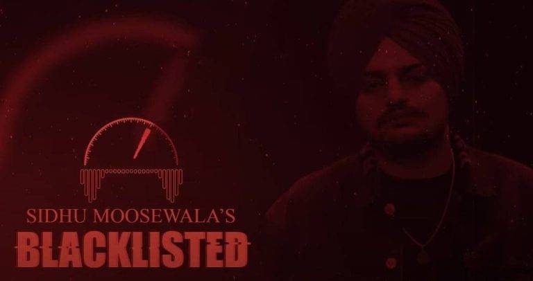 ब्लैकलिस्टेड Blacklisted Song Lyrics Hindi - Sidhu Moose Wala