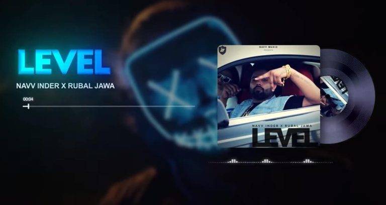 लेवल Level Song Lyrics Hindi – Navv Inder | Updated 2024 लेवल Level Song Lyrics Hindi - Navv Inder
