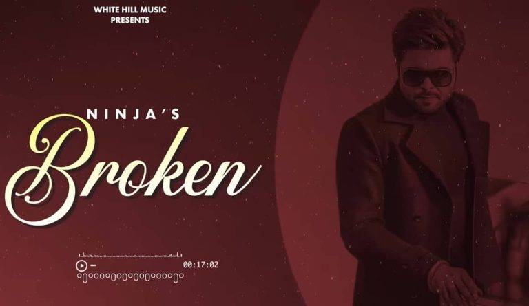 Broken Song Lyrics Hindi (2020) – Ninja ब्रोकन Broken Song Lyrics Hindi - Ninja