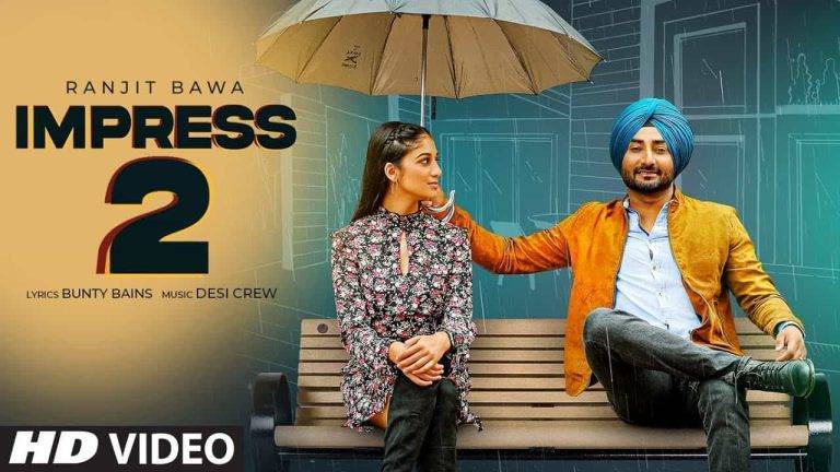 इम्प्रेस 2 Impress 2 Lyrics In Hindi (2020) – Ranjit Bawa Impress 2 Lyrics In Hindi (2020) - Ranjit Bawa
