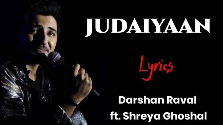 Judaiyaan Lyrics In Hindi (2020) – Darshan Raval & Shreya Ghoshal | Updated 2024 Judaiyaan Lyrics In Hindi (2020) - Darshan Raval & Shreya Ghoshal