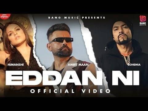 Eddan Ni Lyrics In Hindi (2020) – Amrit Maan & Bohemia Eddan Ni Lyrics In Hindi (2020) - Amrit Maan