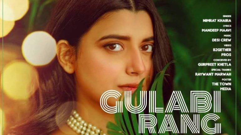 गुलाबी Gulabi Rang Lyrics In Hindi (2020) – Nimrat Khaira Gulabi Rang Lyrics In Hindi (2020) - Nimrat Khaira