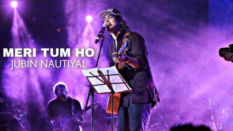 मेरी तुम हो Meri Tum Ho Lyrics In Hindi (2020) – Jubin Nautiyal | Updated 2024 Meri Tum Ho Lyrics In Hindi (2020) - Jubin Nautiyal