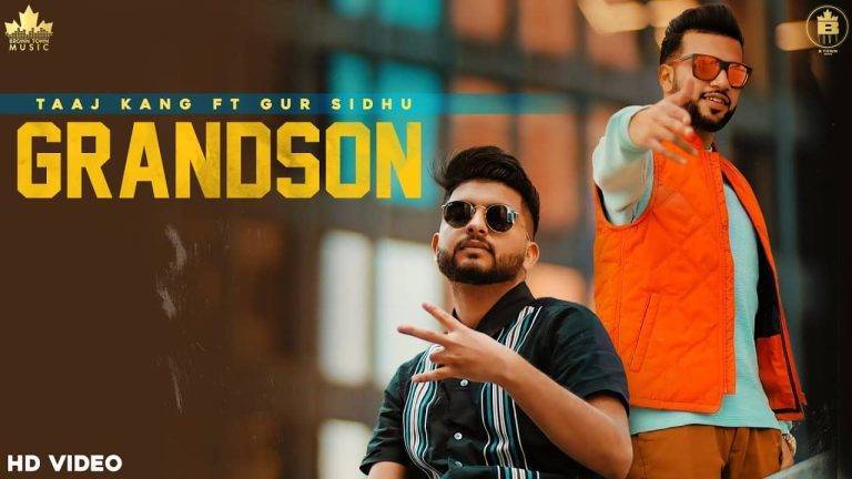 ग्रैंडसन Grandson Lyrics In Hindi (2020) – Taaj Kang Grandson Lyrics In Hindi (2020) - Taaj Kang