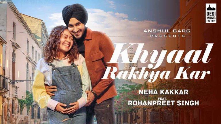 ख्याल रख्या कर Khyaal Rakhya Kar Lyrics In Hindi (2020) – Neha Kakkar Khyaal Rakhya Kar Lyrics In Hindi (2020) - Neha Kakkar