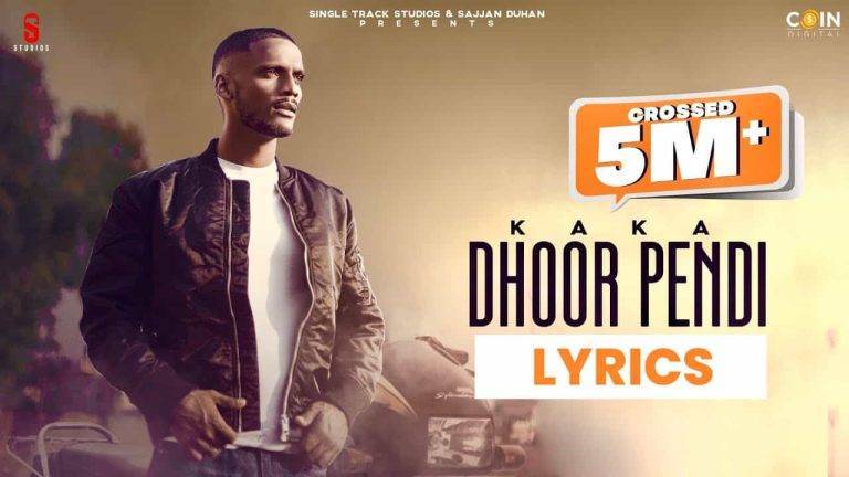 Dhoor Pendi Lyrics In Hindi (2021) – Kaka Dhoor Pendi Lyrics In Hindi (2021) - Kaka