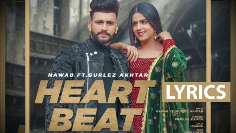 हार्ट बीट Heart Beat Lyrics In Hindi (2021) – Nawab & Gurlez Akhtar Heart Beat Lyrics In Hindi (2021) - Nawab & Gurlez Akhtar