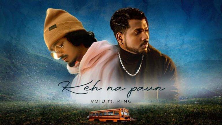 केह ना पाऊ Keh Na Paun Lyrics In Hindi (2021) – Void & King | Updated 2024 Keh Na Paun Lyrics In Hindi (2021) - Void & King
