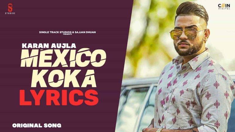 मेक्सिको कोका Mexico Koka Lyrics In Hindi (2021) – Karan Aujla Mexico Koka Lyrics In Hindi (2021) - Karan Aujla