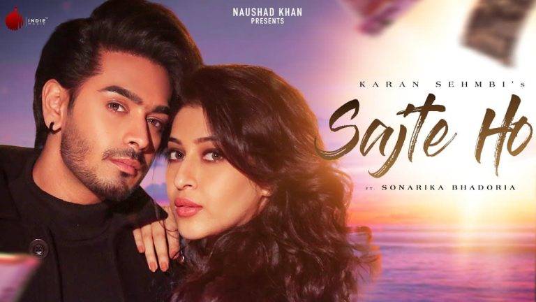 सजते हो Sajte Ho Lyrics In Hindi (2021) – Karan Sehmbi | Updated 2024 Sajte Ho Lyrics In Hindi (2021) - Karan Sehmbi