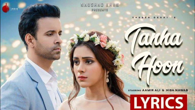 तन्हा हूँ Tanha Hoon Lyrics In Hindi (2021) – Yasser Desai | Updated 2024 Tanha Hoon Lyrics In Hindi (2021) - Yasser Desai