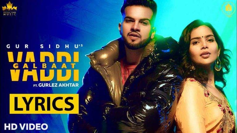 वड्डी गलबात Vaddi Galbaat Lyrics In Hindi (2021) – Gur Sidhu & Gurlez Akhtar Vaddi Galbaat Lyrics In Hindi (2021) - Gur Sidhu & Gurlez Akhtar