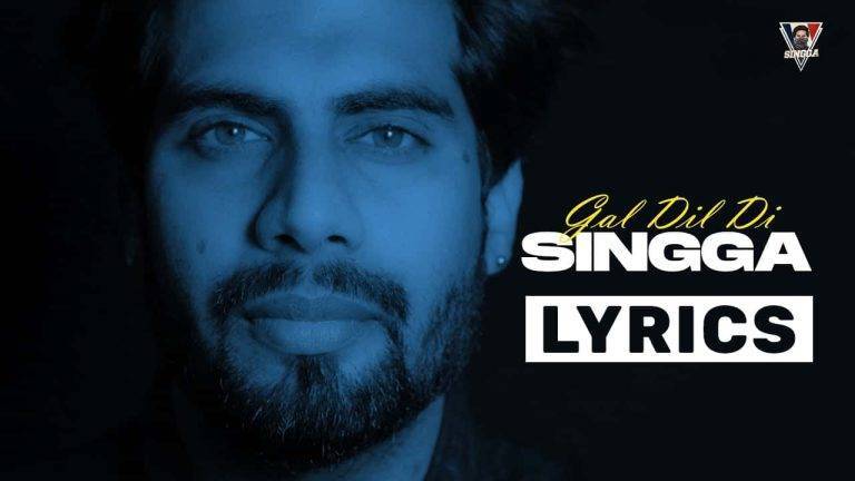गल दिल दी Gal Dil Di Lyrics In Hindi (2021) – Singga Gal Dil Di Lyrics In Hindi (2021) - Singga