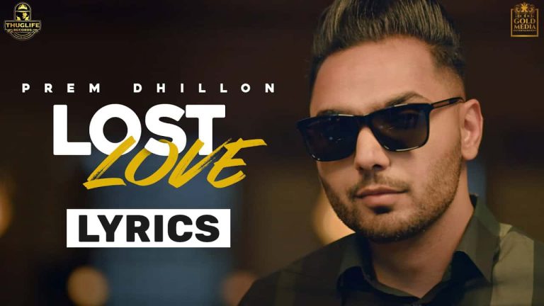 लोस्ट लव Lost Love Lyrics In Hindi (2021) – Prem Dhillon Lost Love Lyrics In Hindi (2021) – Prem Dhillon