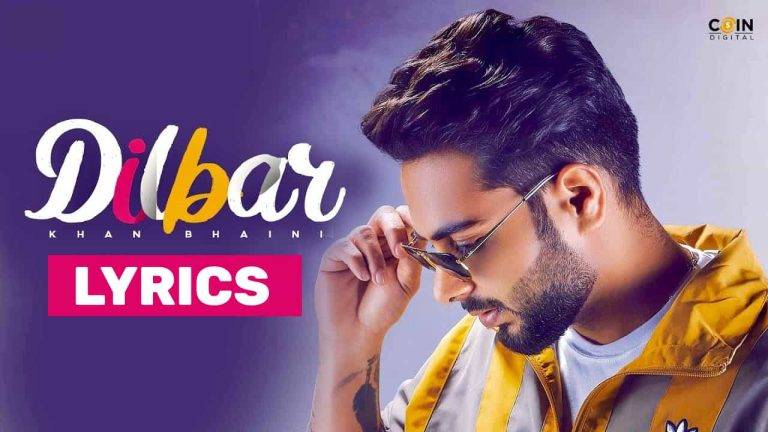 दिलबर Dilbar Lyrics In Hindi (2021) – Khan Bhaini दिलबर Dilbar Lyrics In Hindi (2021) - Khan Bhaini