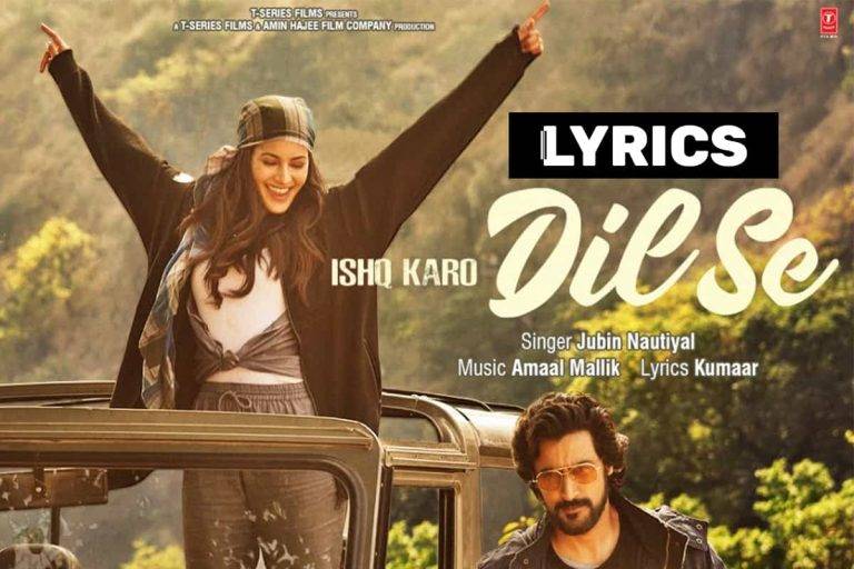 इश्क करो दिल से Ishq Karo Dil Se Lyrics In Hindi (2021) – Jubin Nautiyal | Updated 2024 इश्क करो दिल से Ishq Karo Dil Se Lyrics In Hindi (2021) – Jubin Nautiyal