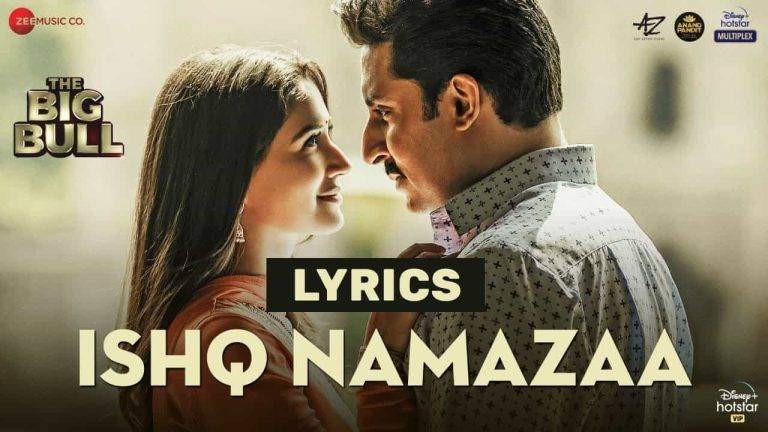 इश्क नमाज़ा Ishq Namazaa Lyrics In Hindi (2021) – Ankit Tiwari