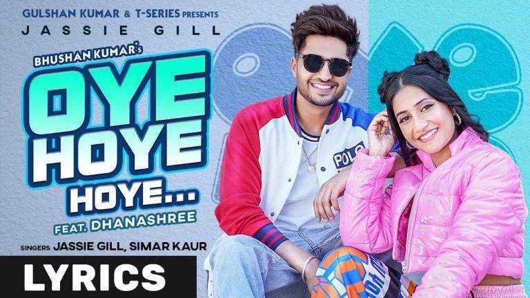 ओये होये होये Oye Hoye Hoye Lyrics In Hindi (2021) – Jassie Gill & Simar Kaur ओये होये होये Oye Hoye Hoye Lyrics In Hindi (2021) – Jassie Gill & Simar Kaur