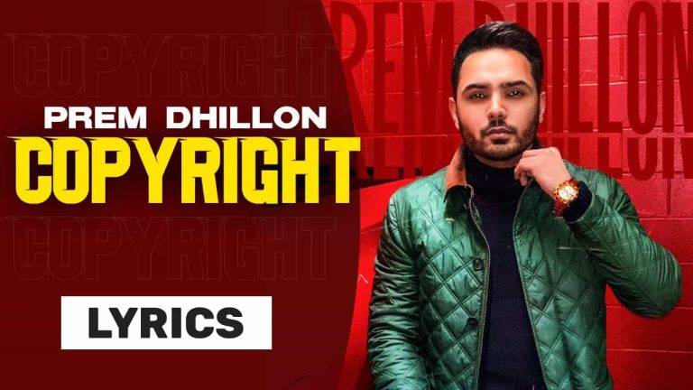 कॉपीराइट Copyright Lyrics In Hindi (2021) - Prem Dhillon