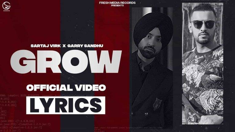 ग्रो Grow Lyrics In Hindi (2021) – Sartaj Virk & Garry Sandhu ग्रो Grow Lyrics In Hindi (2021) - Sartaj Virk & Garry Sandhu