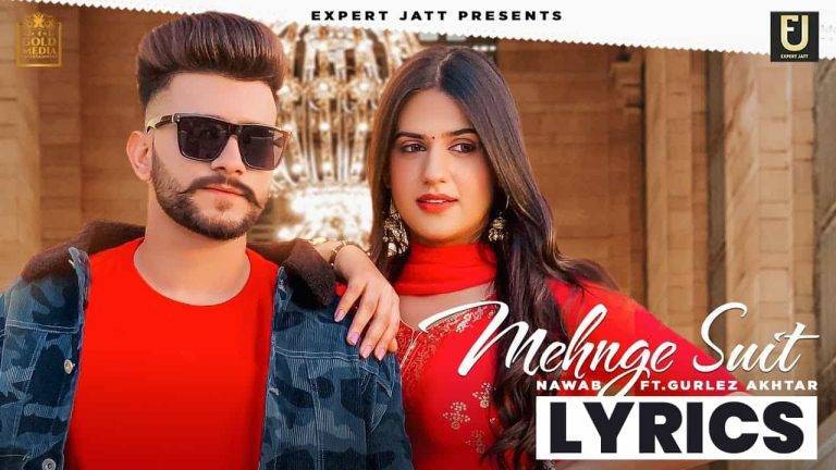 महँगे सूट Mehnge Suit Lyrics In Hindi (2021) – Nawab महँगे सूट Mehnge Suit Lyrics In Hindi (2021) - Nawab