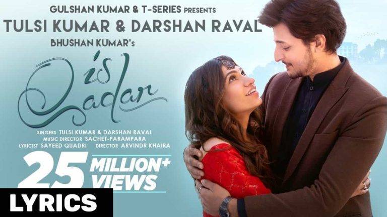 इस क़दर Is Qadar Lyrics In Hindi (2021) – Darshan Raval & Tulsi Kumar