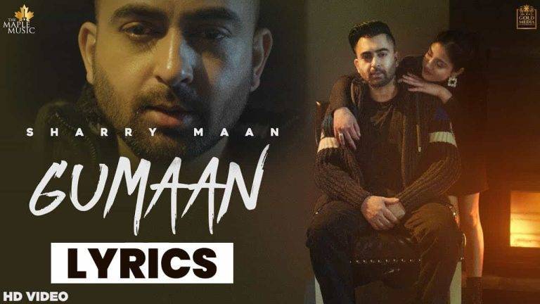 गुमान Gumaan Lyrics In Hindi (2021) - Sharry Maan