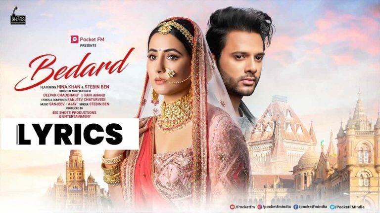 बेदर्द Bedard Lyrics in Hindi (2021) – Stebin Ben & Hina Khan