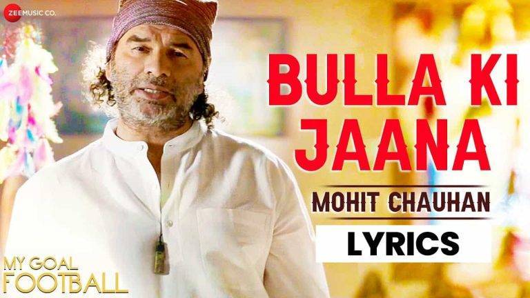 बुल्ला की जाणा Bulla Ki Jaana Lyrics (2021) - Mohit Chauhan