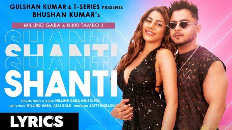 शांति Shanti Lyrics (2021) – Millind Gaba | Updated 2024 शांति Shanti Lyrics (2021) – Millind Gaba