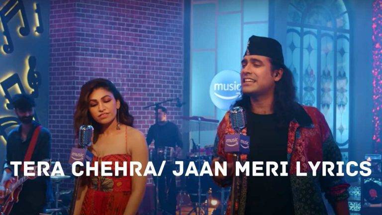 Tera Chehra/Jaan Meri Lyrics (2021) – Jubin Nautiyal, Tulsi Kumar | Updated 2024 Tera Chehra Jaan Meri Lyrics
