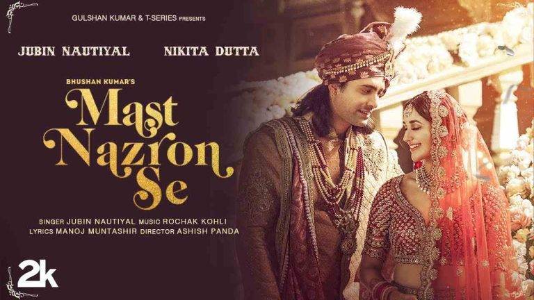 मस्त नजरों से Mast Nazron Se Allah Bachaye Lyrics in Hindi (2022) – Jubin Nautiyal | Updated 2024 Mast Nazron Se Lyrics