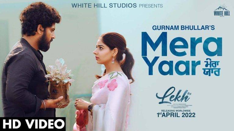 Mera Yaar Lyrics in Hindi – Gurnam Bhullar | Updated 2024 Mera Yaar Lyrics in Hindi