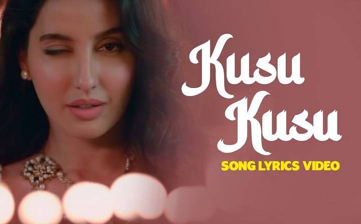 Kusu Kusu Song Lyrics In Hindi 2021- Zahrah S Khan & Dev Negi | Updated 2024 kusu kusu song lyrics