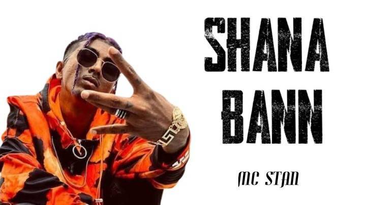 Shana Bann Song Lyrics In Hindi 2022 – MC STAN | Updated 2024 shana bann lyrics