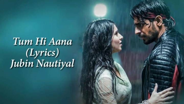 Tum Hi Ana Song Lyrics In Hindi 2019 – Jubin Nautiyal and Payal Dev | Updated 2024 tum hi aana lyrics