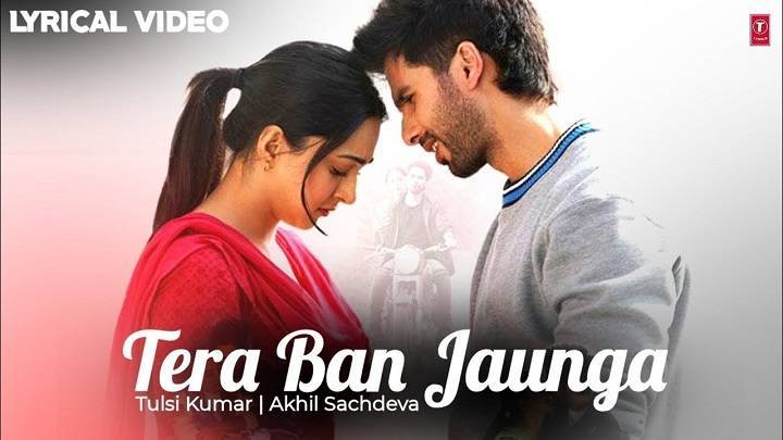Tera Ban Jaunga Song Lyrics In Hindi 2019 – Akhil Sachdeva, Tulsi Kumar | Updated 2024 Tera Ban Jaunga Song Lyrics