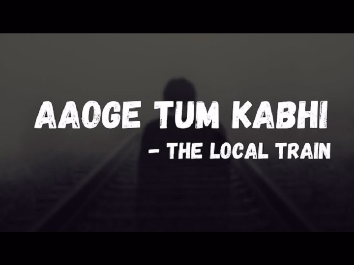 Aaoge Tum Kabhi Lyrics In Hindi 2015 – The Local Train | Updated 2025 aaoge tum kabhi lyrics